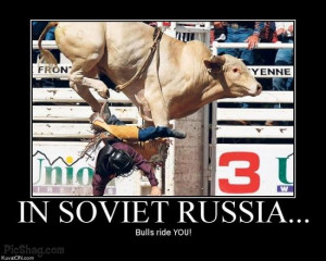 ... .bestmemes.com/resimage/18/684/439/demotivators-in-soviet-russia.html