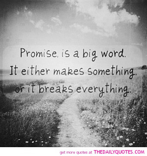 promise-is-a-big-word-life-quotes-sayings-pictures.jpg