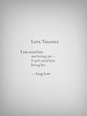 ... relatable Jealousy it's complicated lang leav love triangle jelousy