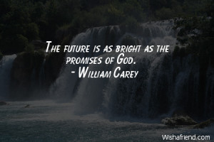 future-The future is as bright as the promises of God.
