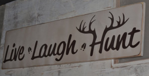 live laugh hunt wood sign, hunting, camping, hunting quotes, hand ...