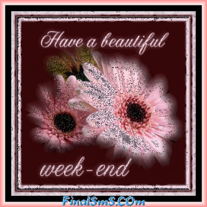 Beautiful Weekend
