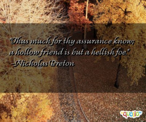 nicholas breton quotes thus much for thy assurance know a hollow ...