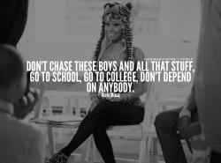 Nicki Minaj quotes Nicki Minaj quotes Independent Quotes go to college