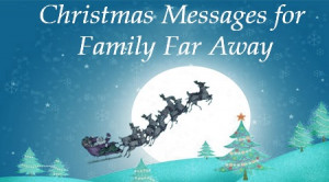Christmas Messages for Family Far Away