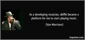 As a developing musician, skiffle became a platform for me to start ...