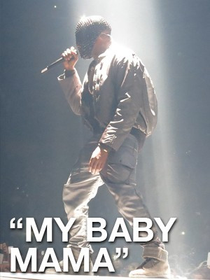 Baby Momma Quotes For Instagram Kanye baby mama quote.
