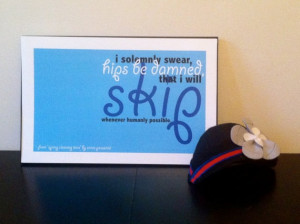 ... will skip whenever humanly possible. #whimsy #poster #quote #wendy