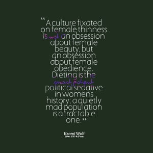 Quotes Picture: a culture fixated on female thinness is not an ...