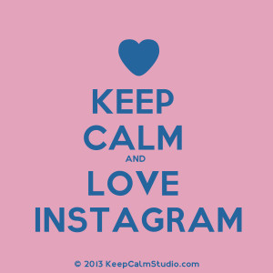 Keep Calm And Love Instagram