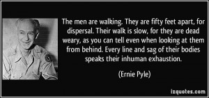The men are walking. They are fifty feet apart, for dispersal. Their ...