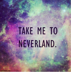 galleries related take me to neverland quotes take me to neverland