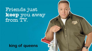 ... , 2013 Comments Off on Funny Quotes from the King of Queens TV Show