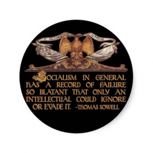 Thomas Sowell Quote on Socialism Sticker