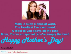 ... Mom, You’re So Special. You’re Simply The Best ” ~ Mother Quote