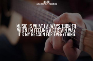 music is what i always turn to when i m feeling a certain way it s my ...