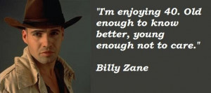 Billy zane famous quotes 5