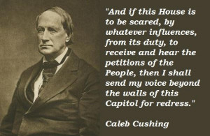 Caleb Cushing Quotes