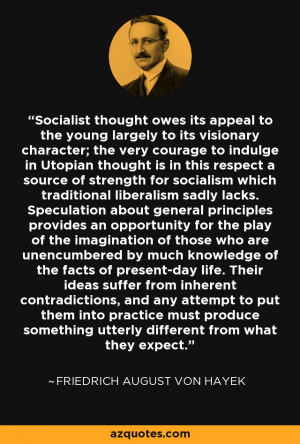 Hayek on the appeal of socialism to the young mind