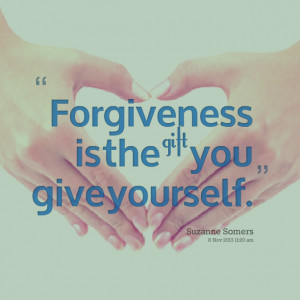 Quotes Picture: forgiveness is the gift you give yourself