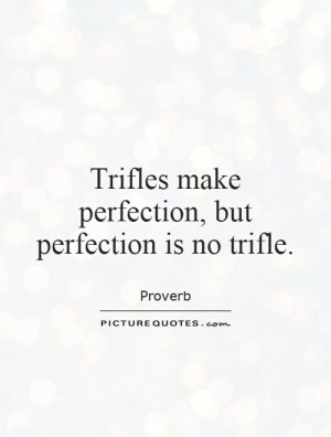 perfection quotes man quotes proverb quotes