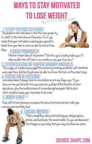 Ways to stay motivated to lose weight. NEED this!!!