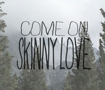 Inspiring picture birdy, music, photography, quote, skinny love. More