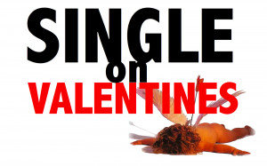 Single On Valentines: The Survival Guide