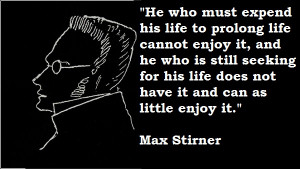 Max Stirner 39 s quote 3