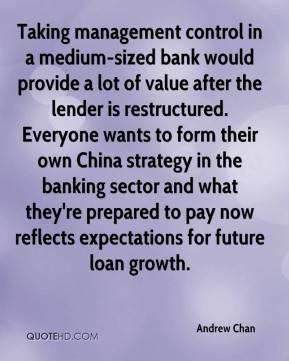 Andrew Chan - Taking management control in a medium-sized bank would ...