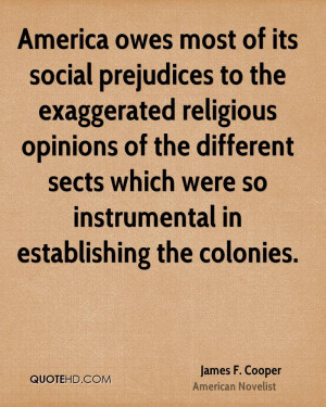 most of its social prejudices to the exaggerated religious opinions ...