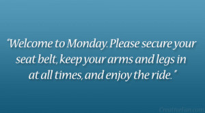 Go Back > Gallery For > Not Monday Again Quotes