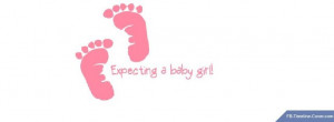 Expecting a Baby Girl Quotes http://www.pinterest.com/pin ...