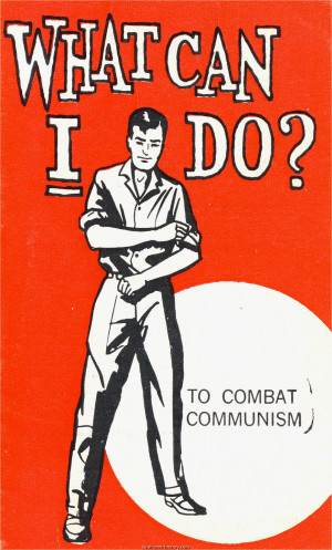 Anti Communism I do to fight communism?