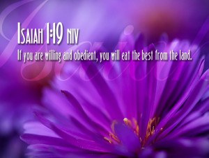 If you are willing and obedient, you will eat the best from the land.