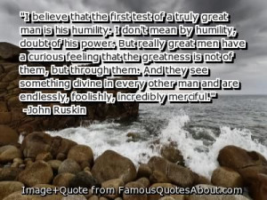 Great+Humility+Quotes | ... great man is his humility. I don't mean by ...