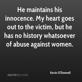 Kevin O'Donnell - He maintains his innocence. My heart goes out to the ...