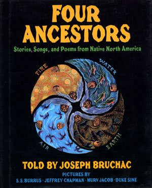 Four Ancestors: Stories, Songs, and Poems from Native North America