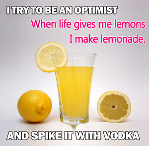 ... optimism, quotes about life, life quotes, when life gives you lemons