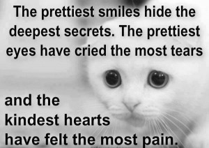 The prettiest smiles hide the deepest scerets.....