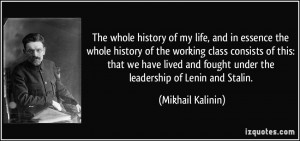 ... and fought under the leadership of Lenin and Stalin. - Mikhail Kalinin