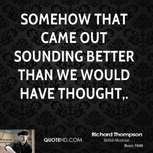 Somehow that came out sounding better than we would have thought,.