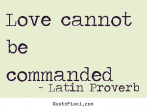 latin proverb quote 4100 2 Latin Love Quotes