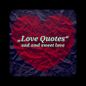 ... App Channels / Entertainment Apps / Love Quotes sad and sweet love