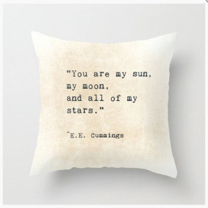 EE Cummings Quote Pillow Cover Inspiring Words My Sun, Moon, Stars ...