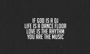 Dj Quotes About Music Love boys girl quote.