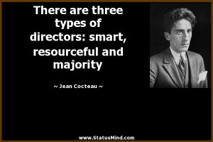 ... smart, resourceful and majority - Jean Cocteau Quotes - StatusMind.com