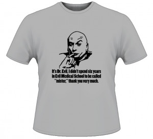 Austin Powers Dr Evil Movie Quote T Shirt