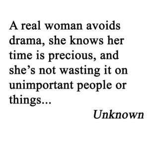 real woman avoids drama, she knows her time is precious, and she's ...