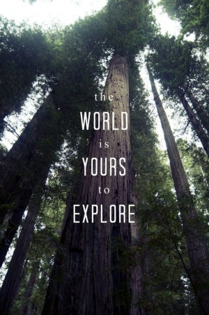 The world is yours #travel #quote